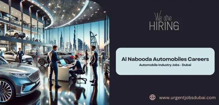 Al Nabooda Automobiles Careers 2024 : Urgent Vacancies In Dubai